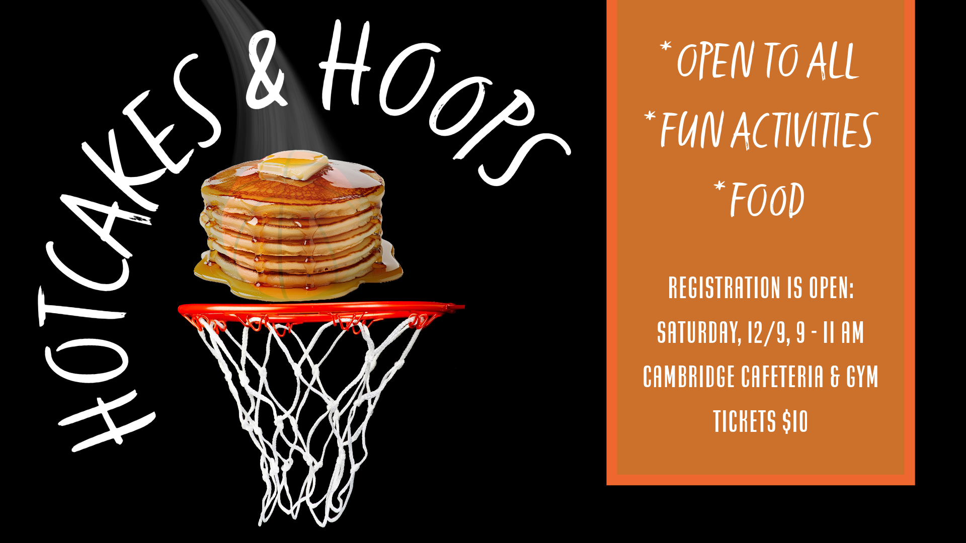 Register today for Hotcakes and Hoops on 12/9 from 9-11 am